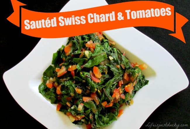 Sauted Swiss Chard and Tomatoes. Such a quick side dish. So Good and So Good For You.